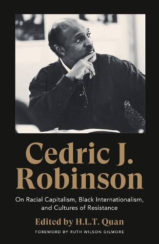 Бумажная книга «Cedric J. Robinson: On Racial Capitalism, Black Internationalism, and Cultures of Resistance» - фото №1