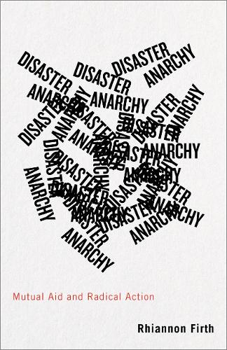 Паперова книга «Disaster Anarchy: Mutual Aid and Radical Action», автор Ріаннон Ферт - фото №1
