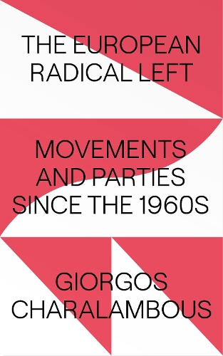 Бумажная книга «The European Radical Left: Movements and Parties since the 1960s», автор Джорджиос Хараламбус - фото №1