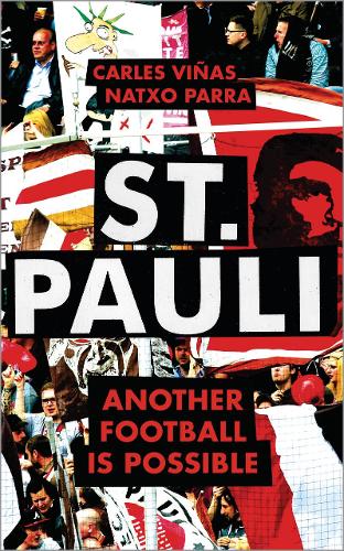 Паперова книга «St. Pauli: Another Football is Possible», автор Карлес Віньяс - фото №1
