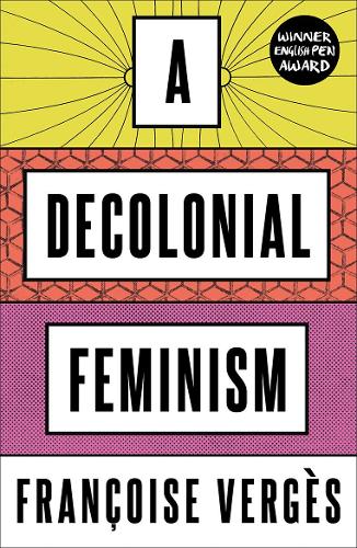 Бумажная книга «A Decolonial Feminism», автор Франсуаза Вержес - фото №1