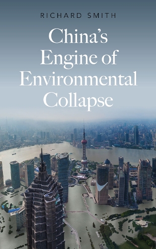 Бумажная книга «China's Engine of Environmental Collapse», автор Ричард Смит - фото №1