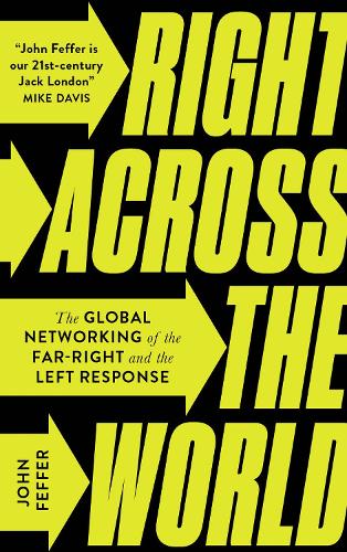 Бумажная книга «Right Across the World: The Global Networking of the Far-Right and the Left Response», автор Джон Феффер - фото №1