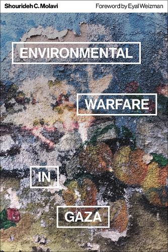 Бумажная книга «Environmental Warfare in Gaza: Colonial Violence and New Landscapes of Resistance» - фото №1