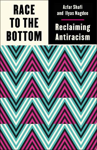 Бумажная книга «Race to the Bottom: Reclaiming Antiracism», авторов Азфар Шафи, Ильяс Нагди - фото №1