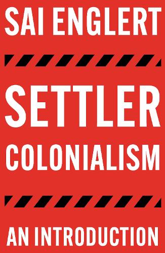 Бумажная книга «Settler Colonialism: An Introduction», автор Саи Энглерт - фото №1