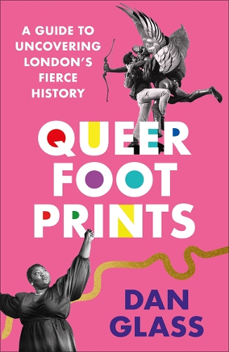 Бумажная книга «Queer Footprints: A Guide to Uncovering London's Fierce History» - фото №1