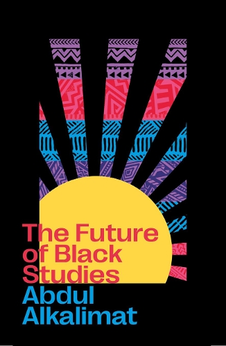 Паперова книга «The Future of Black Studies», автор Абдул Алкалімат - фото №1