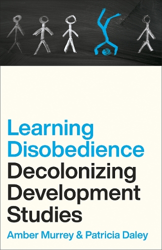 [object Object] «Learning Disobedience: Decolonizing Development Studies» - фото №1