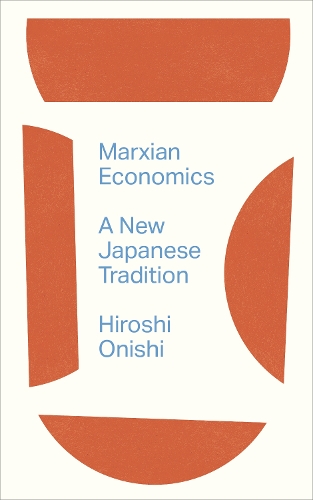 Паперова книга «Marxian Economics: A New Japanese Tradition», автор Хіросі Оніші - фото №1