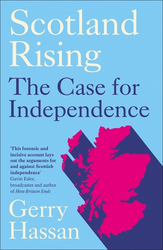 Бумажная книга «Scotland Rising: The Case for Independence», автор Джерри Хассан - фото №1