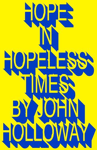 Бумажная книга «Hope in Hopeless Times», автор Джон Холлоуэй - фото №1