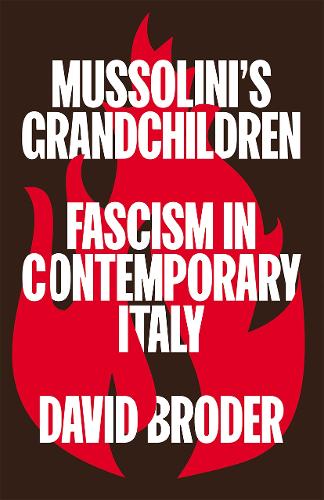 Бумажная книга «Mussolini's Grandchildren: Fascism in Contemporary Italy», автор Дэвид Бродер - фото №1
