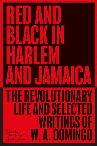 Бумажная книга «Red and Black in Harlem and Jamaica: The Revolutionary Life and Selected Writings of W. A. Domingo», автор В. А. Доминго - фото №1