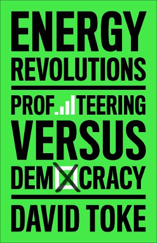Бумажная книга «Energy Revolutions: Profiteering versus Democracy», автор Дэвид Ток - фото №1