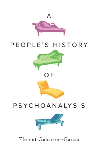 Бумажная книга «A People's History of Psychoanalysis», автор Флоран Габаррон-Гарсия - фото №1