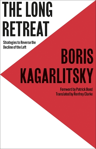Бумажная книга «The Long Retreat: Strategies to Reverse the Decline of the Left», автор Борис Кагарлицкий - фото №1