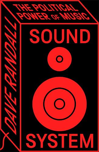 Бумажная книга «Sound System: The Political Power of Music», автор Дэйв Рэндалл - фото №1