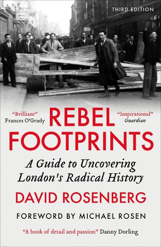 Paper book «Rebel Footprints: A Guide to Uncovering London’s Radical History», author David Rosenberg - фото №1