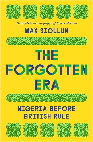 Бумажная книга «The Forgotten Era: Nigeria Before British Rule», автор Макс Сиоллун - фото №1