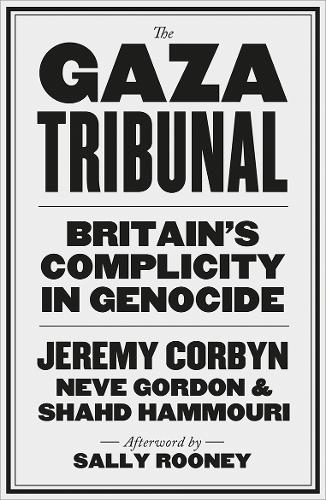 Паперова книга «The Gaza Tribunal: Britain’s Complicity in Genocide», авторів Джеремі Корбін, Неве Гордон - фото №1