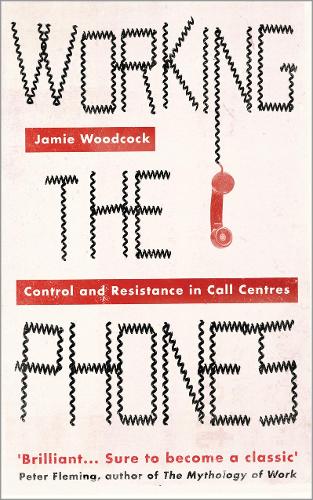 Бумажная книга «Working the Phones: Control and Resistance in Call Centres», автор Джейми Вудкок - фото №1
