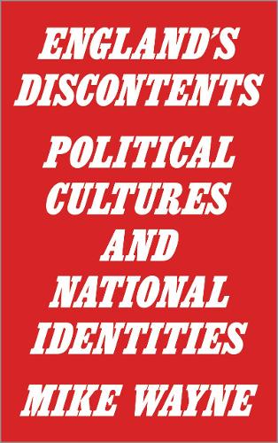 Бумажная книга «England's Discontents: Political Cultures and National Identities», автор Майк Уэйн - фото №1