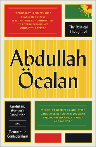 Бумажная книга «The Political Thought of Abdullah Öcalan: Kurdistan, Woman's Revolution and Democratic Confederalism», автор Абдулла Окалан - фото №1
