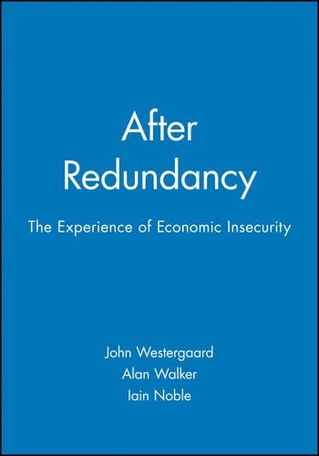 Бумажная книга «After Redundancy: The Experience of Economic Insecurity», авторов Айн Ноубл, Джон Вестергаард - фото №1