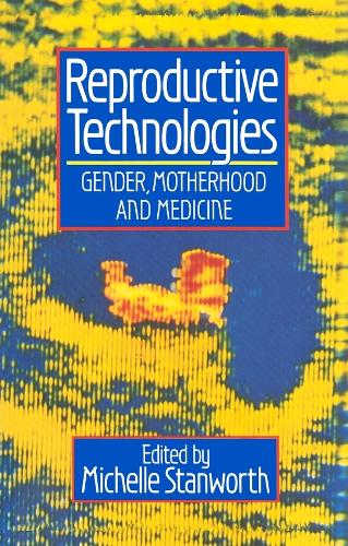 Бумажная книга «Reproductive Technologies: Gender, Motherhood and Medicine», автор Мишель Стэнворт - фото №1