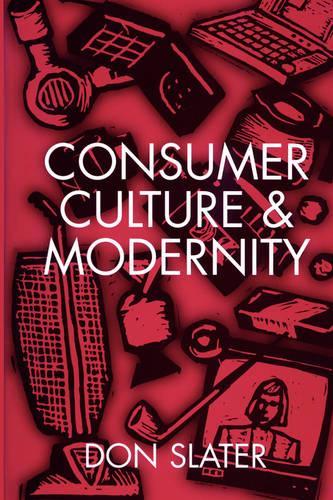 Бумажная книга «Consumer Culture and Modernity», автор Дон Слейтер - фото №1