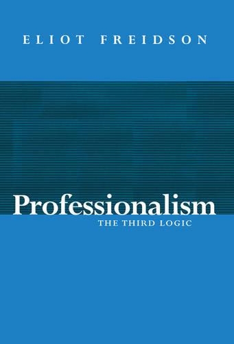 Паперова книга «Professionalism: The Third Logic», автор Еліот Фрейдсон - фото №1