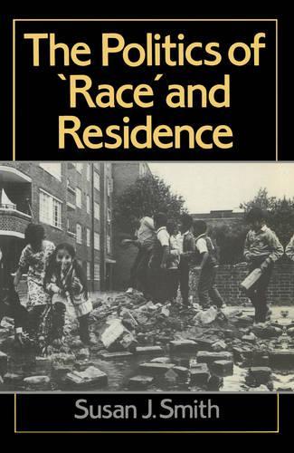 Бумажная книга «The Politics of Race and Residence: Citizenship, Segregation and White Supremacy in Britain», автор Сьюзен Дж. Смит - фото №1