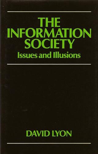 Бумажная книга «The Information Society: Issues and Illusions», автор Дэвид Лайон - фото №1