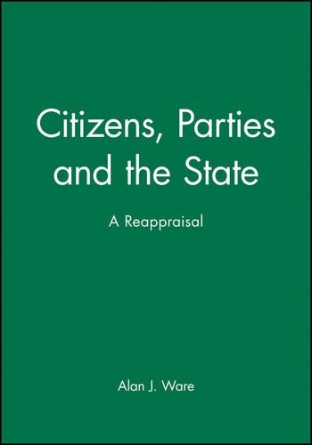 Бумажная книга «Citizens, Parties and the State: A Reappraisal», автор Алан Дж. Уэр - фото №1