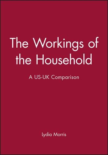 Бумажная книга «The Workings of the Household: A US-UK Comparison», автор Лидия Моррис - фото №1