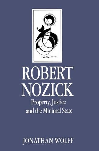 Паперова книга «Robert Nozick: Property, Justice and the Minimal State», автор Джонатан Вольф - фото №1