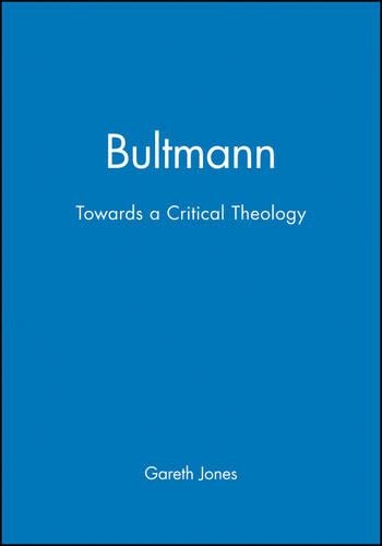 Бумажная книга «Bultmann: Towards a Critical Theology», автор Гарет Джонс - фото №1