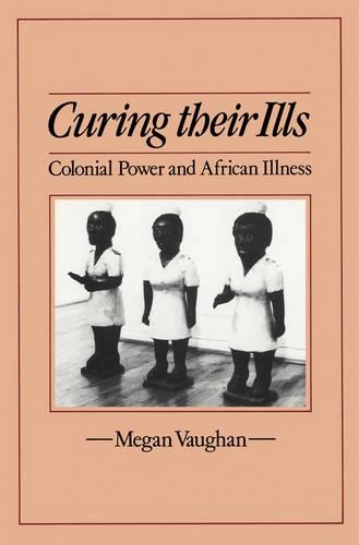 Паперова книга «Curing Their Ills: Colonial Power and African Illness», автор Меган Вон - фото №1