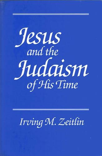 Бумажная книга «Jesus and the Judaism of His Time», автор Ирвинг М. Цейтлин - фото №1