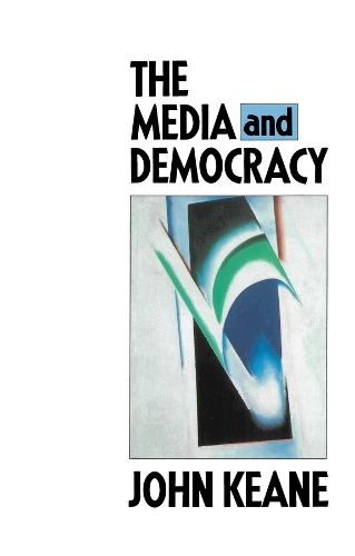 Бумажная книга «The Media and Democracy», автор Джон Кин - фото №1