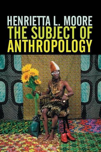 Бумажная книга «The Subject of Anthropology: Gender, Symbolism and Psychoanalysis», автор Генриетта Л. Мур - фото №1