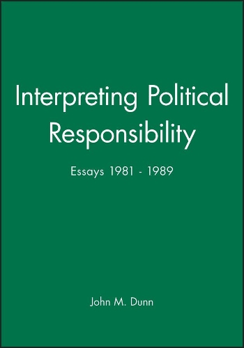 Бумажная книга «Interpreting Political Responsibility: Essays 1981 - 1989», автор Джон М. Данн - фото №1