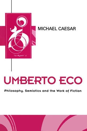 Бумажная книга «Umberto Eco: Philosophy, Semiotics and the Work of Fiction», автор Майкл Цезарь - фото №1