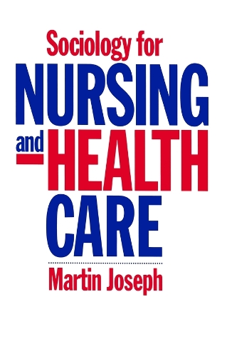 Бумажная книга «Sociology for Nursing and Health Care», автор Мартин Джозеф - фото №1