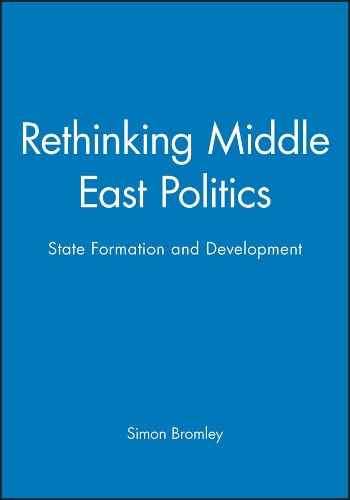 Бумажная книга «Rethinking Middle East Politics: State Formation and Development», автор Саймон Бромли - фото №1