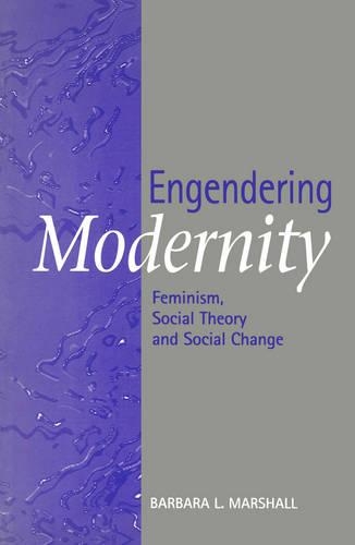 Паперова книга «Engendering Modernity: Feminism, Social Theory and Social Change», автор Барбара Л. Маршалл - фото №1