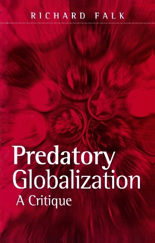 Паперова книга «Predatory Globalization: A Critique», автор Річард Фальк - фото №1