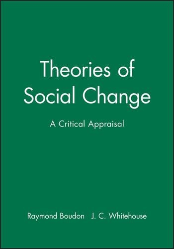 Бумажная книга «Theories of Social Change: A Critical Appraisal», автор Раймонд Будон - фото №1