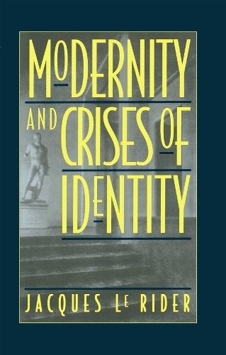 Бумажная книга «Modernity and Crises of Identity: Culture and Society in Fin-de-Siecle Vienna», автор Жак Ле Райдер - фото №1
